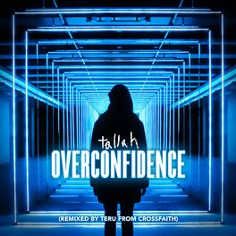 Album cover of Overconfidence (Remixed by Teru from Crossfaith)