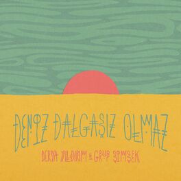 Album cover of Deniz dalgasız olmaz