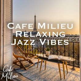 Album cover of Café Milieu (Relaxing Jazz Vibes)