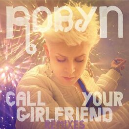 Album cover of Call Your Girlfriend (Remixes)