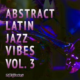 Album cover of Abstract Latin Jazz Vibes, Vol. 3