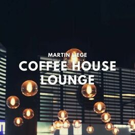 Album cover of Coffee House Lounge - Relaxing Smooth Jazz