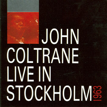 John Coltrane Mr P C Live Stockholm Listen With Lyrics Deezer