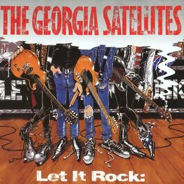 Album cover of Let It Rock...Best Of Georgia Satellites