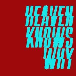 Album cover of Heaven Knows Why