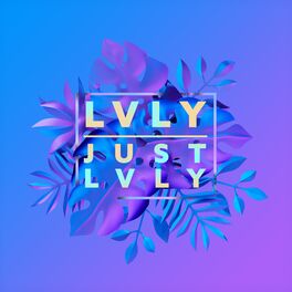 Album cover of Just Lvly
