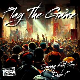 Album cover of Play The Game (feat. Pain & Dub P)