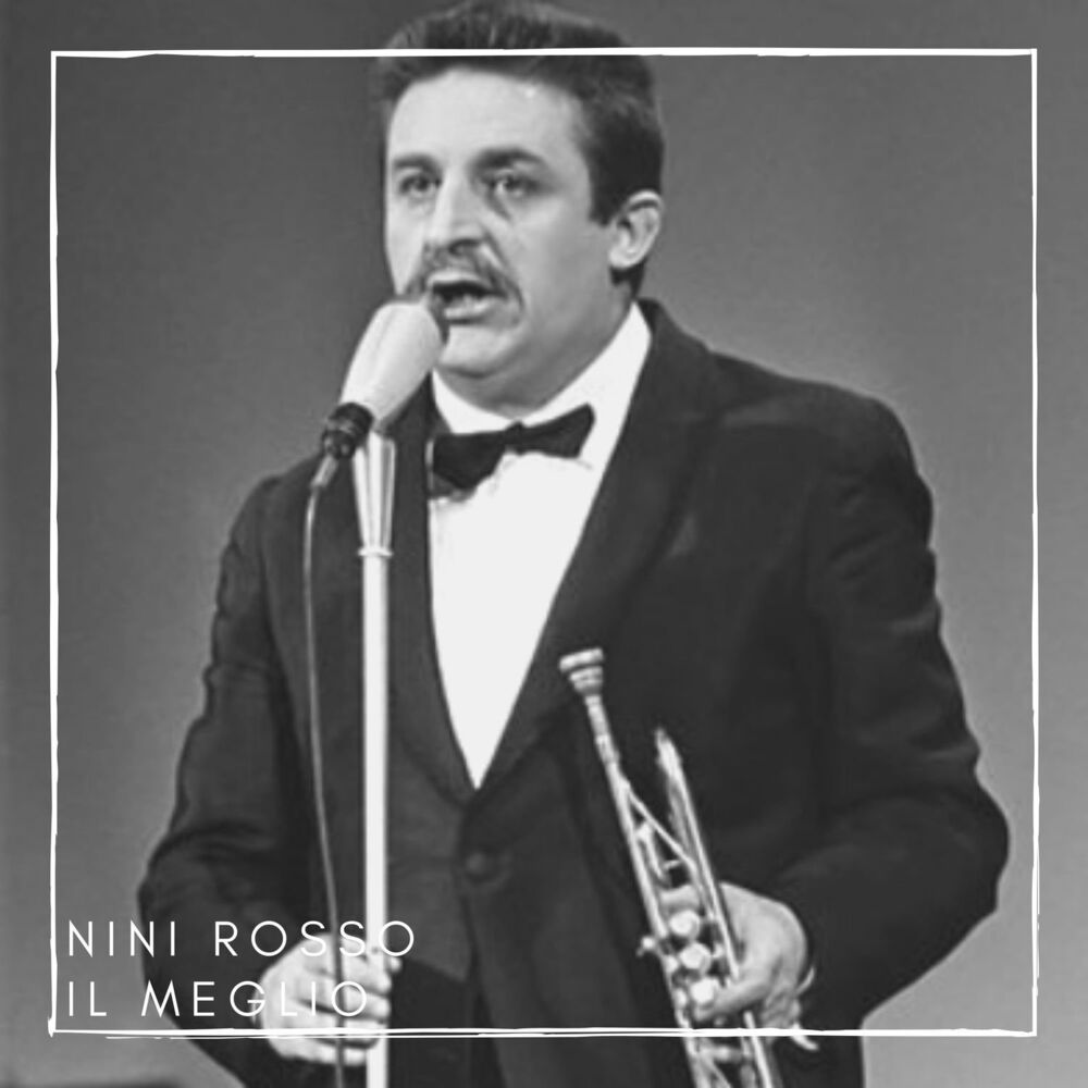 Nini rosso. Нини Россо. Nini Rosso 2015 `Greatest Hits`. Нини Россо Википедия. Нини Россо "Неаполь".