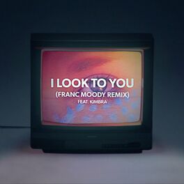 Album cover of I Look to You (Franc Moody Remix)