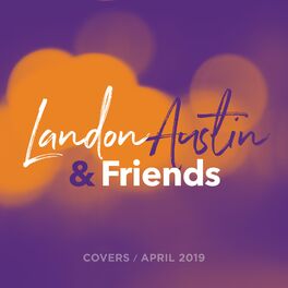 Album cover of Landon Austin and Friends: Covers (April 2019)