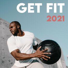 Album cover of Get Fit 2021 - Workout Playlist