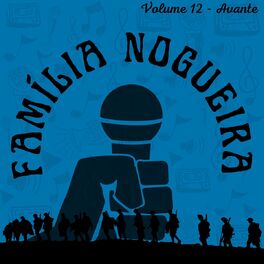 Album cover of Família Nogueira: Avante, Vol. 12