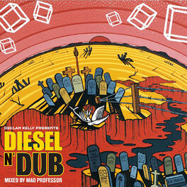Album cover of Declan Kelly presents Diesel n'Dub