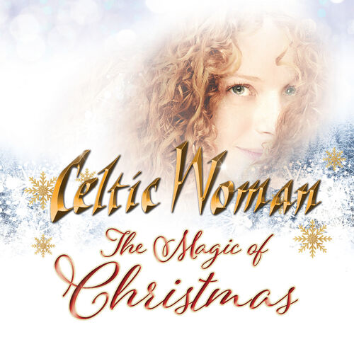 Celtic Woman - The Magic Of Christmas (International Version ...