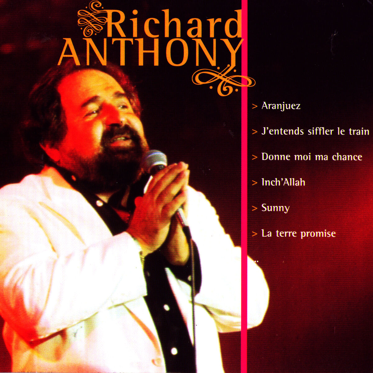 Richard Anthony - Jentends siffler le train: listen with lyrics | Deezer