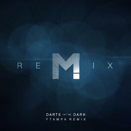Album cover of Darts In The Dark (FTampa Remix)