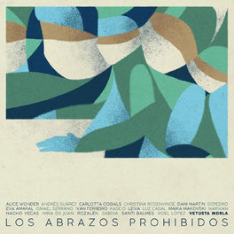 Album cover of Los Abrazos Prohibidos (feat. Alice Wonder, Andrés Suárez, Carlotta Cosials, Christina Rosenvinge, Dani Martin, Depedro, Eva Amara