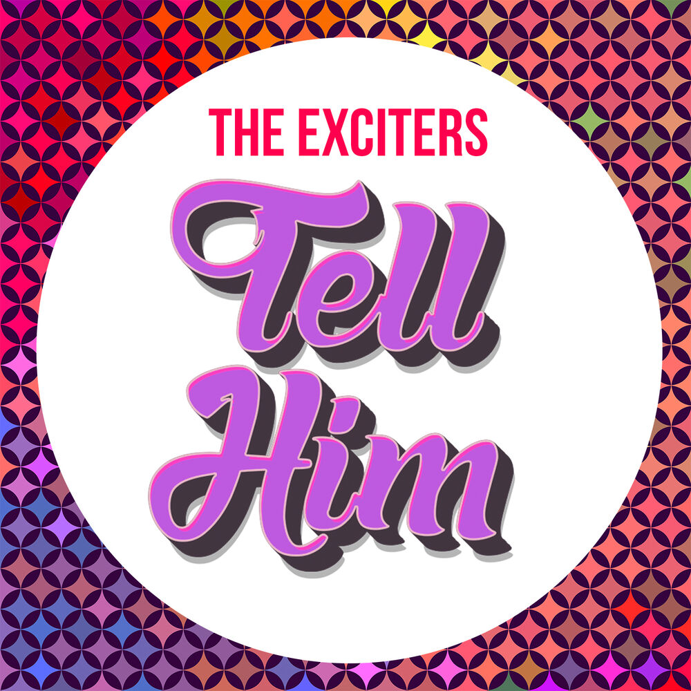 Hello tell him. Exciter.