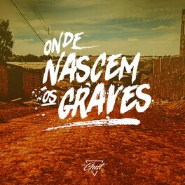 Album cover of Onde Nascem os Graves