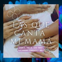 Album cover of Las Que Canta Mi Mamá
