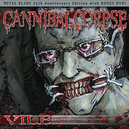 Cannibal Corpse - Vile (Expanded Edition): lyrics and songs