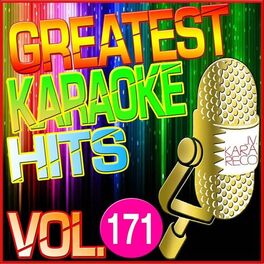 Album cover of Greatest Karaoke Hits, Vol. 171 (Karaoke Version)