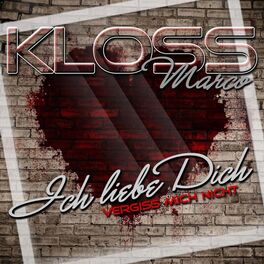 Album cover of Ich liebe dich ( vergiss mich nicht )