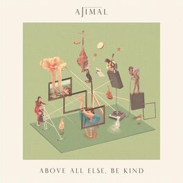 Album picture of Above All Else, Be Kind