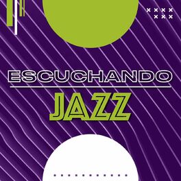 Album cover of Escuchando jazz
