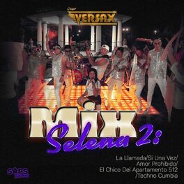 Album cover of Mix Selena 2: La Llamada/Si una Vez/Amor Prohibido/El Chico del Apartamento 512/Techno Cumbia