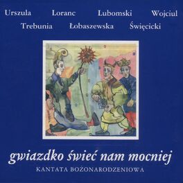 Album cover of Gwiazdko świeć nam mocniej (Kantata Bożonarodzeniowa)