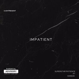 SUPERSTAR PATIENCE - Lyrics, Playlists & Videos