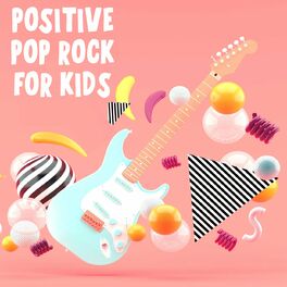 Album cover of Positive Pop Rock For Kids
