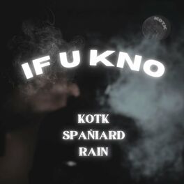 Album cover of IF U KNO (feat. Spañiard & Rain)