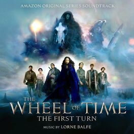 Album cover of The Wheel of Time: The First Turn (Amazon Original Series Soundtrack)