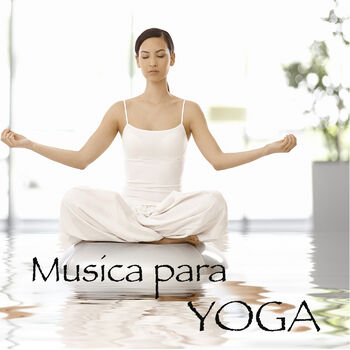 Música de Yoga para Relajarse – música e letra de Mundo de La Música de Yoga