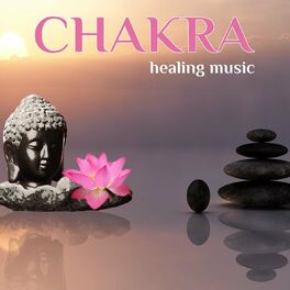 Album cover of Chakra Healing Music: Relaxing Music for Your Chakra Meditation, Yoga and Massage