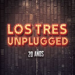 Album cover of Los Tres Unplugged 20 Años