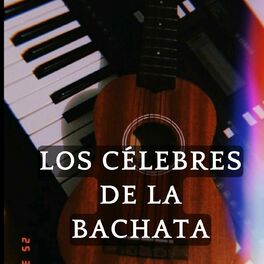 Album cover of Los celebres de la Bachata