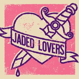 Album cover of Jaded Lovers