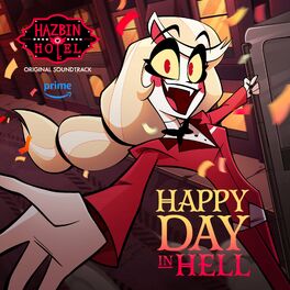 Album cover of Happy Day In Hell (Hazbin Hotel Original Soundtrack)