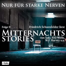 Album cover of Mitternachtsstories von Saki, H.G. Wells, W.F. Harvey, Dickens, Yeats - Nur für starke Nerven, Folge 9 (Ungekürzt)