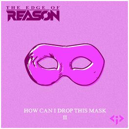Album cover of How Can I Drop This Mask II