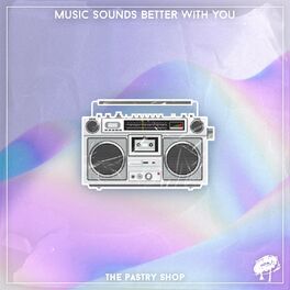 Album cover of Music Sounds Better With You