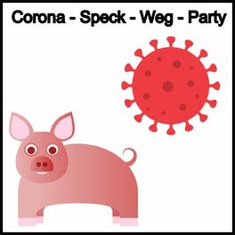 Album cover of Corona - Speck-Weg-Party