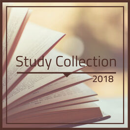 Album cover of Study Collection 2018 - Relaxing Piano Music for Studying, Reading, Concentration, Focus, Mind Power