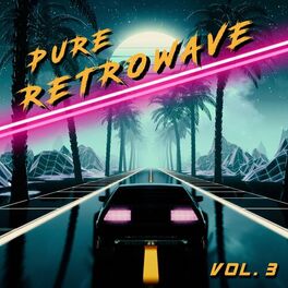 Album cover of Pure Retrowave, Vol. 3