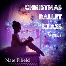 Album cover of Christmas Ballet Class Vol. 1