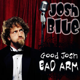 Album cover of Good Josh, Bad Arm