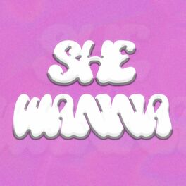 Album cover of She Wanna